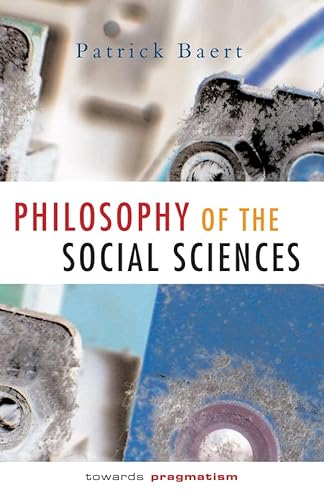 Philosophy of the Social Sciences: Towards Pragmatism